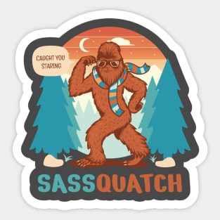 Sass-quatch caught you staring Sticker